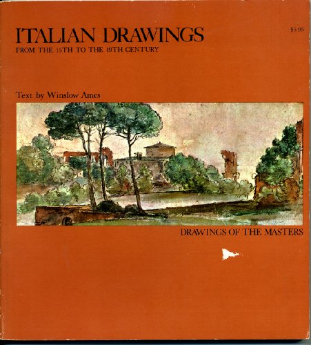 9780316036887: Italian Drawings: From the Fifteenth to the Nineteenth Century (Drawings of the Masters S.)