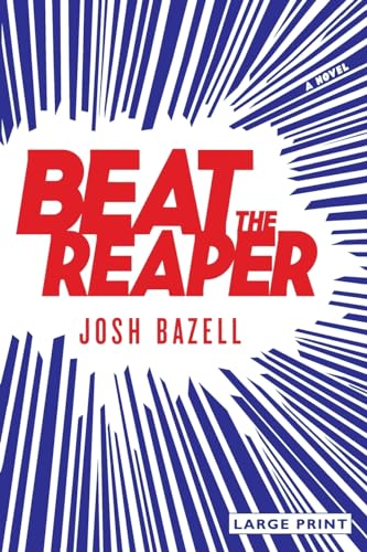 9780316037556: Beat the Reaper: A Novel (Large type / large print)