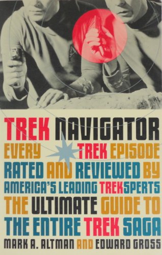 Imagen de archivo de Trek Navigator: The Ultimate Guide to the Entire Trek Saga Tag: Every Trek Episode. (Black Bay Books) a la venta por Wonder Book