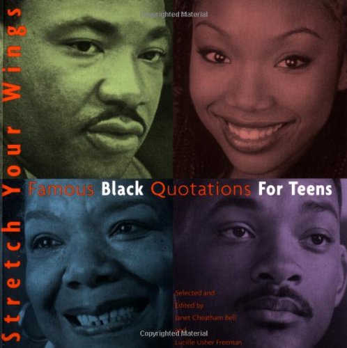 Beispielbild fr Stretch Your Wings: Famous Black Quotations for Teens zum Verkauf von Wonder Book
