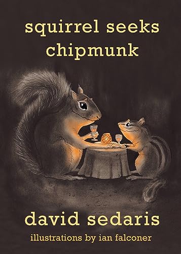 Stock image for Squirrel Seeks Chipmunk: A Modest Bestiary for sale by SecondSale