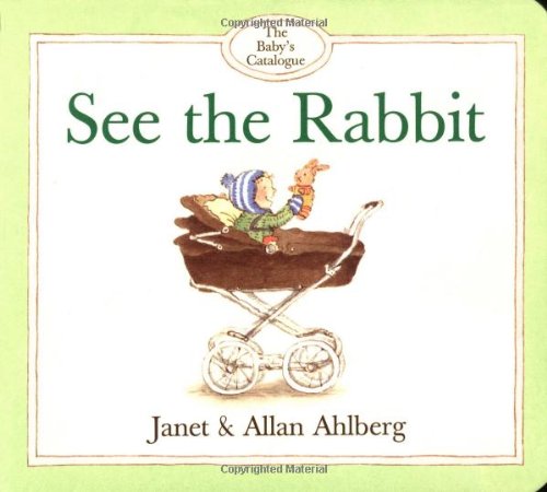 Stock image for Baby's Catalogue, The: See the Rabbit (The Baby's Catalogue Series) for sale by GoldBooks