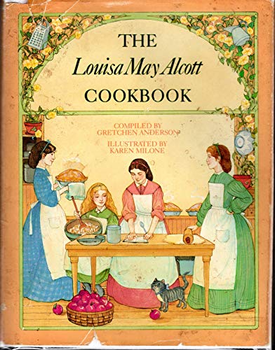 Imagen de archivo de The Louisa May Alcott Cookbook a la venta por Wonder Book