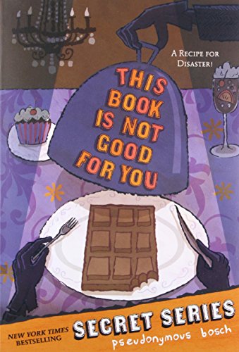 Beispielbild fr This Book is Not Good For You (Secret Series: Book 3) zum Verkauf von Strand Book Store, ABAA