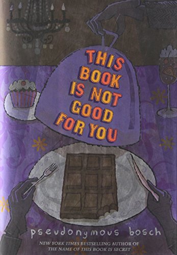 Stock image for This Book Is Not Good For You (#3, The Secret Series) for sale by Dorley House Books, Inc.