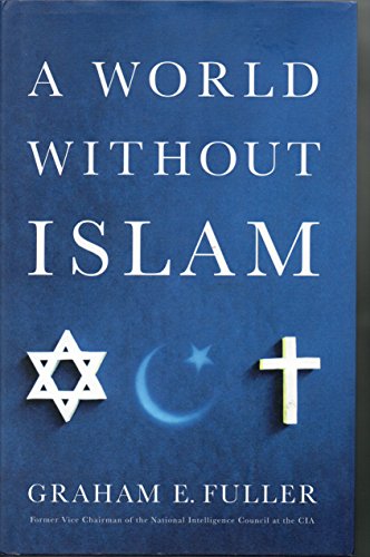 Beispielbild fr A World Without Islam zum Verkauf von Better World Books