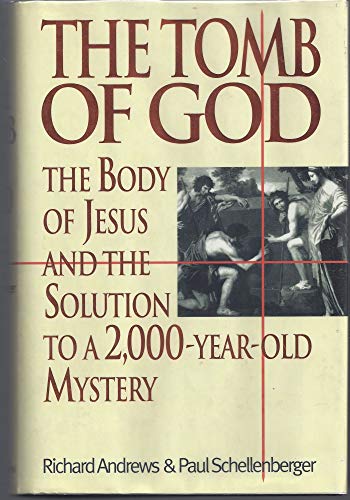 Beispielbild fr The Tomb of God: The Body of Jesus and the Solution to a 2,000-Year-Old Mystery zum Verkauf von Wonder Book