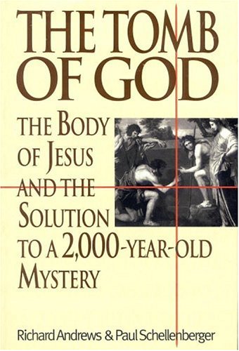 Stock image for The Tomb of God: The Body of Jesus and the Solution to a 2,000-Year-Old Mystery for sale by SecondSale