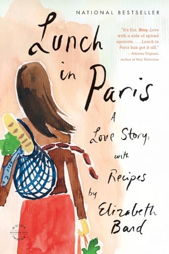 Stock image for Lunch in Paris: A Love Story, with Recipes for sale by SecondSale