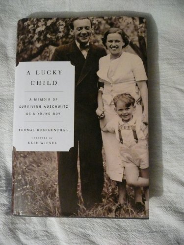 Beispielbild fr A Lucky Child : A Memoir of Surviving Auschwitz as a Young Boy zum Verkauf von Better World Books
