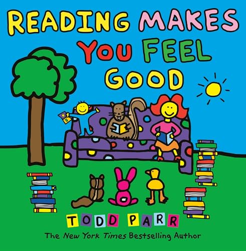 Stock image for Reading Makes You Feel Good (Todd Parr Classics) for sale by SecondSale