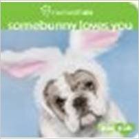 Stock image for Somebunny Loves You for sale by Wonder Book