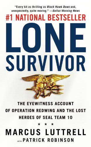 Imagen de archivo de Lone Survivor: The Eyewitness Account of Operation Redwing and the Lost Heroes of SEAL Team 10 a la venta por Jadewalky Book Company