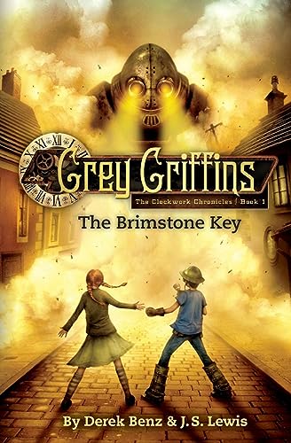 Stock image for Grey Griffins: The Brimstone Key (Grey Griffins: The Clockwork Chronicles, 1) for sale by Gulf Coast Books