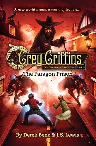 9780316045230: Grey Griffins: The Paragon Prison (Grey Griffins: The Clockwork Chronicles, 3)