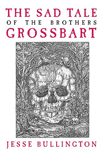 Imagen de archivo de The Sad Tale Of The Brothers Grossbart a la venta por Foxtrot Books