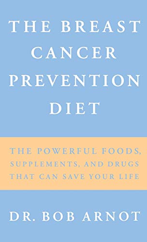 Beispielbild fr The Breast Cancer Prevention Diet: The Powerful Foods, Supplements, and Drugs That Can Save Your Life zum Verkauf von BooksRun