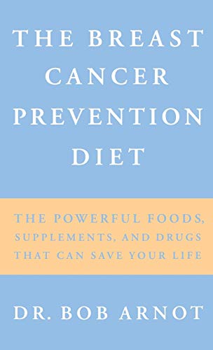 9780316051149: The Breast Cancer Prevention Diet: The Powerful Foods, Supplements, and Drugs That Can Save Your Life