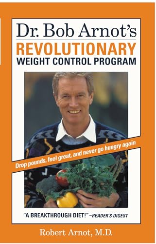 9780316051675: Dr. Bob Arnot's Revolutionary Weight Control Program