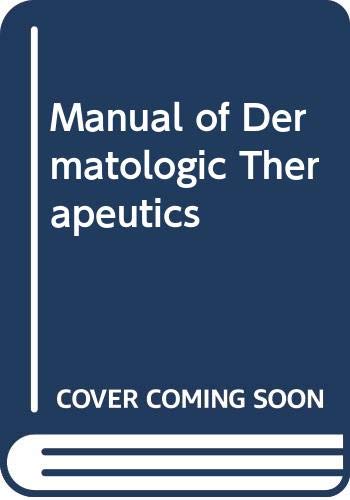 Stock image for Manual of Dermatologic Therapeutics for sale by Kennys Bookshop and Art Galleries Ltd.