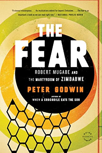 Beispielbild fr The Fear : Robert Mugabe and the Martyrdom of Zimbabwe zum Verkauf von Better World Books