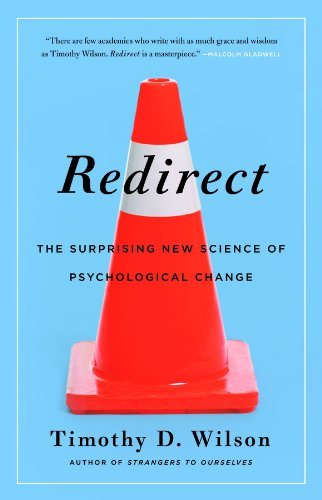 Stock image for Redirect: The Surprising New Science of Psychological Change for sale by More Than Words