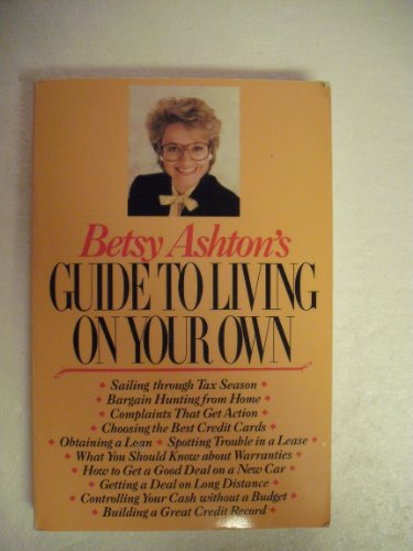 Stock image for Betsy Ashton's Guide to Living on Your Own for sale by BookHolders