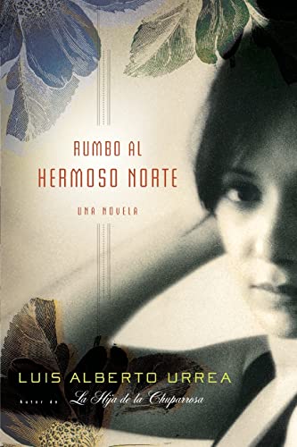 Stock image for Rumbo Al Hermoso Norte : Una Novela for sale by Better World Books: West