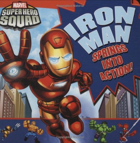 Stock image for Super Hero Squad: Iron Man Springs Into Action! (Marvel Super Hero Squad) for sale by HPB-Diamond