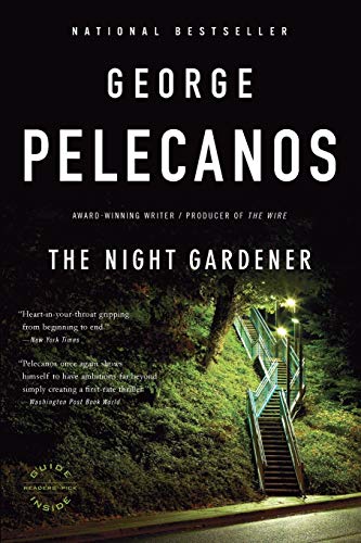 The Night Gardener - George Pelecanos