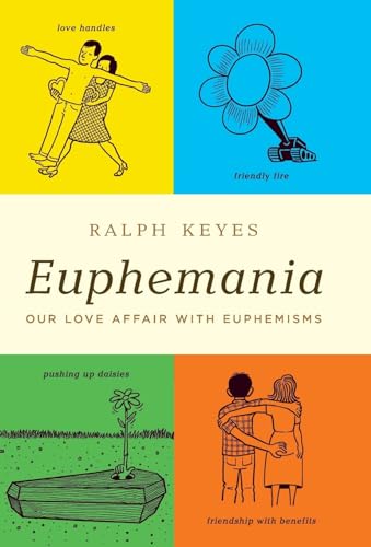 Stock image for Euphemania: Our Love Affair with Euphemisms for sale by SecondSale
