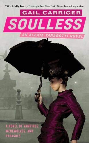 9780316056632: Soulless: Book 1 of The Parasol Protectorate (Orbit)
