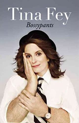 Tina Fey: Bossypants - Fey, Tina