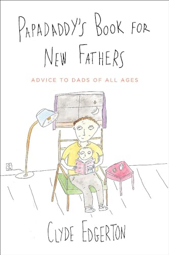 Stock image for Papadaddy's Book for New Fathers: Advice to Dads of All Ages for sale by Jenson Books Inc