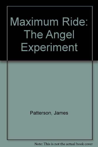 Imagen de archivo de Maximum Ride: The Angel Experiment a la venta por ThriftBooks-Atlanta