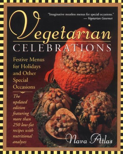 Beispielbild fr Vegetarian Celebrations: Festive Menus for Holidays & Other Special Occasions Tag: Updated Ed. zum Verkauf von Wonder Book