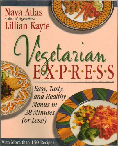 Beispielbild fr Vegetarian Express : Easy, Tasty, and Healthy Menus in 28 Minutes(or Less!) zum Verkauf von SecondSale