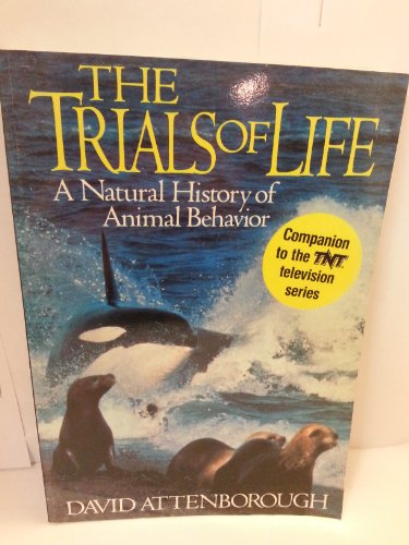 Imagen de archivo de The Trials of Life: A Natural History of Animal Behavior a la venta por SecondSale
