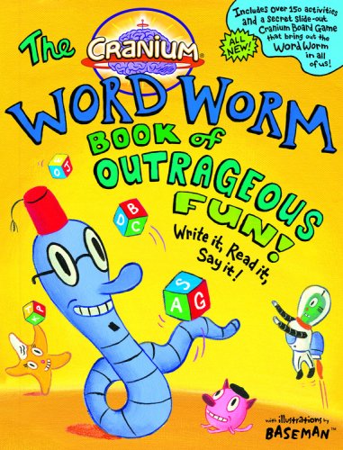 Beispielbild fr Cranium: The Word Worm Book of Outrageous Fun! Write it, Read it, Say it! zum Verkauf von Wonder Book