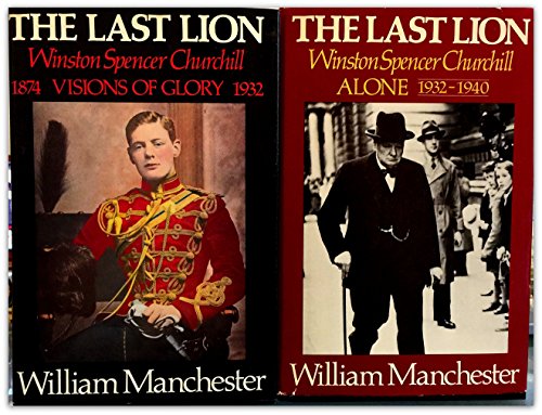 Imagen de archivo de William Manchester: The Last Lion, Volume 2 : Winston Spencer Churchill Alone 1932-1940 a la venta por Books From California