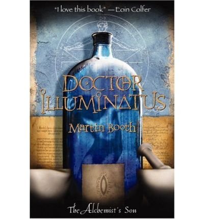 Stock image for Doctor Illuminatus ( The Alchemist's Son) for sale by Wonder Book