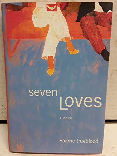 Imagen de archivo de Seven Loves: A Novel a la venta por SecondSale