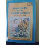 Angel and Me and the Bayside Bombers (9780316059152) by Auch, Mary Jane