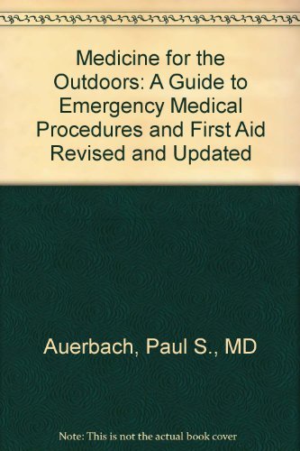 Stock image for Medicine for the Outdoors: A Guide to Emergency Medical Procedures and First Aid for sale by Friends of  Pima County Public Library