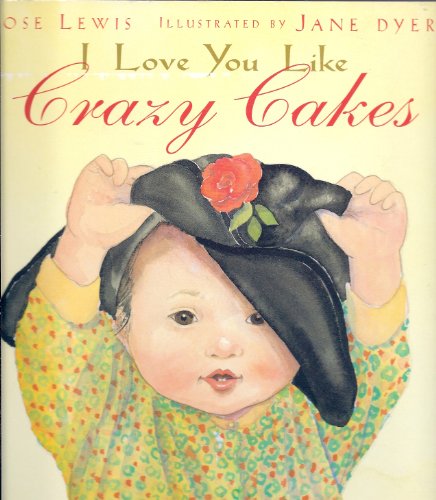 Stock image for I Love You Like Crazy Cakes for sale by Better World Books