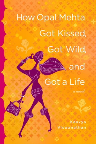 Beispielbild fr How Opal Mehta Got Kissed, Got Wild, and Got a Life zum Verkauf von Better World Books: West