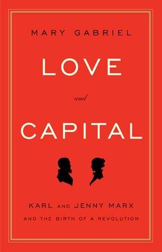 9780316066112: Love And Capital: Karl and Jenny Marx and the Birth of a Revolution
