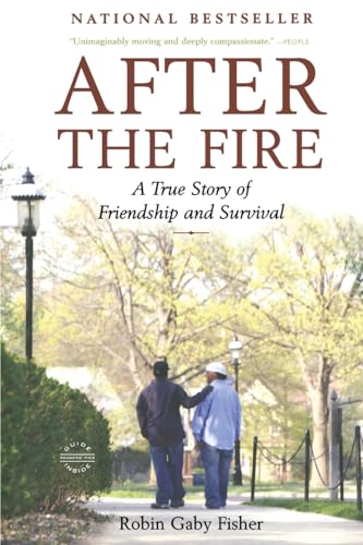 Imagen de archivo de After the Fire: A True Story of Friendship and Survival a la venta por Gulf Coast Books