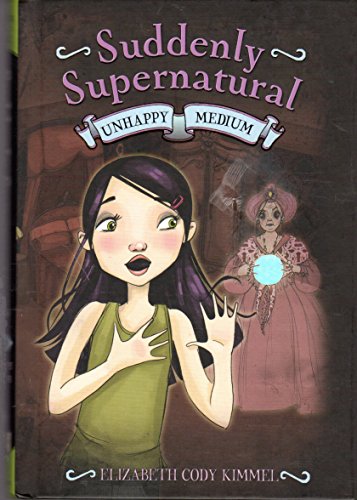 Stock image for Suddenly Supernatural: Unhappy Medium for sale by Infinity Books Japan