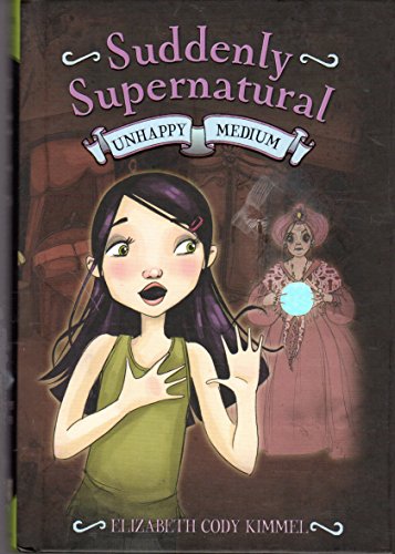 Suddenly Supernatural: Unhappy Medium